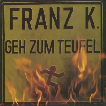 Franz K. – Geh Zum Teufel  Vinyl, LP, Album, media VG+ cover VG