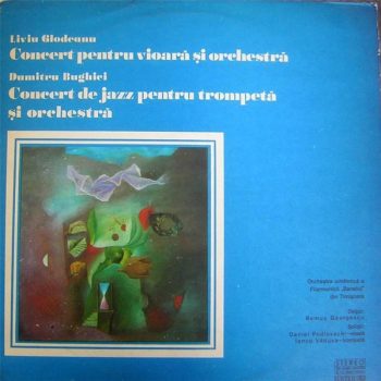 Liviu Glodeanu / Dumitru Bughici – Concert Pentru Vioară Și Orchestră / Concert De Jazz Pentru Trompetă Și Orchestră