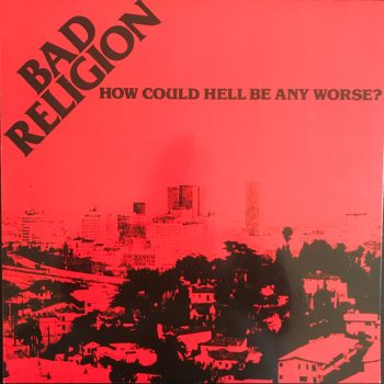 Bad Religion – How Could Hell Be Any Worse?  Vinyl, LP, Album, NOU