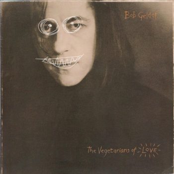 Bob Geldof – The Vegetarians Of Love Vinyl, LP, Album, media VG+ cover VG