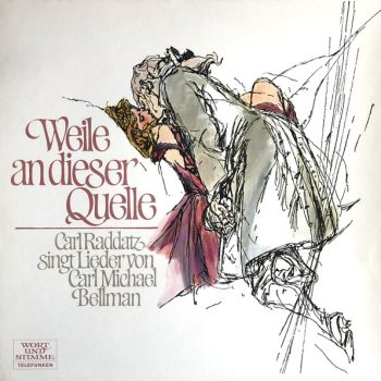 Carl Raddatz, Carl Michael Bellman – Weile An Dieser Quelle - Carl Raddatz Singt Lieder Von Carl Michael Bellman
