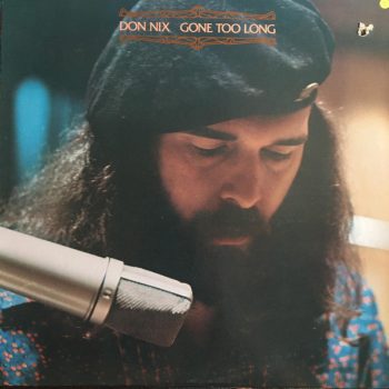 Don Nix – Gone Too Long Vinyl, LP, Album, media VG+ cover VG+