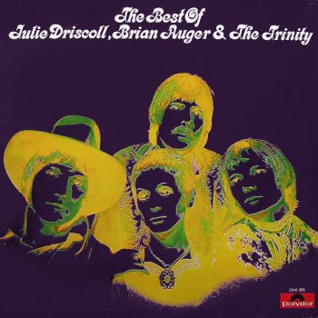 Julie Driscoll, Brian Auger & The Trinity – The Best Of Julie Driscoll, Brian Auger & The Trinity