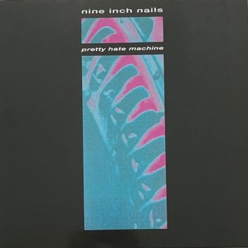 Nine Inch Nails – Pretty Hate Machine  Vinyl, LP, Album, NOU