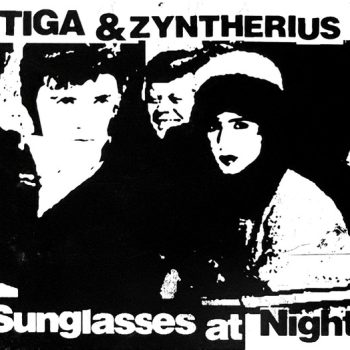 Tiga & Zyntherius – Sunglasses At Night  CD, Maxi-Single, Digipak