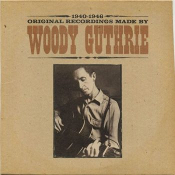 Woody Guthrie – 1940-1946 Original Recordings Made By Woody Guthrie  Vinyl, LP, Compilation, media NM cover VG+