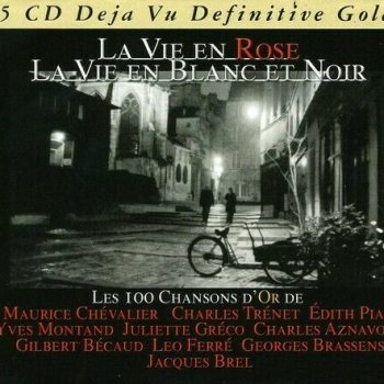 Various – La Vie En Rose. La Vie En Blanc Et Noir. Les 100 Chancsons D´Or De...  5 x CD, Compilation