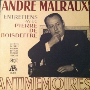 André Malraux – Antimémoires (Entretiens Avec Pierre De Boisdeffre)  Vinyl, LP media NM cover NM