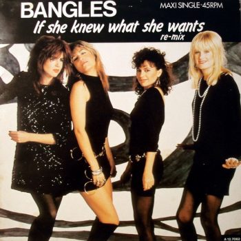 Bangles – If She Knew What She Wants (Extended Remix)  Vinyl, 12", 45 RPM, Maxi-Single, media NM cover NM