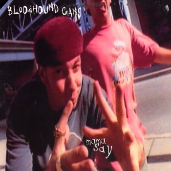Bloodhound Gang – Mama Say  Vinyl, 12", 33 ⅓ RPM media VG+ cover NM
