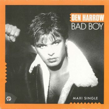 Den Harrow – Bad Boy  Italo-Disco media NM cover NM
