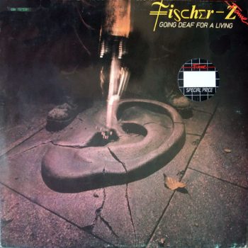 Fischer-Z – Going Deaf For A Living  Vinyl, LP, Album, media NM cover VG+