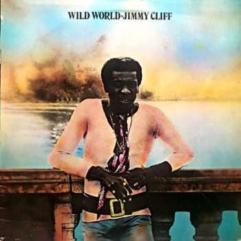 Jimmy Cliff – Wild World  Vinyl, LP,  media VG+ cover VG