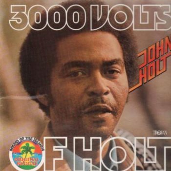 John Holt – 3000 Volts Of Holt  Vinyl, LP, Album, media VG+ cover VG+