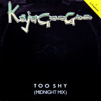 Kajagoogoo – Too Shy (Midnight Mix)  Vinyl, 12", 45 RPM media NM cover VG+