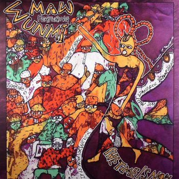 MAW Featuring Wunmi – The Time Is Now  Vinyl, 12", 33 ⅓ RPM media VG+ cover VG+