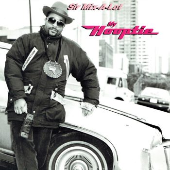 Sir Mix-A-Lot – My Hooptie  Vinyl, 12", 45 RPM media VG cover VG