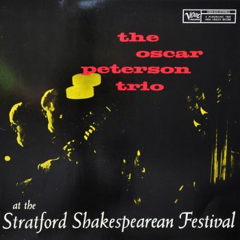The Oscar Peterson Trio – At The Stratford Shakespearean Festival Vinyl, LP, Album, media VG+ cover VG+