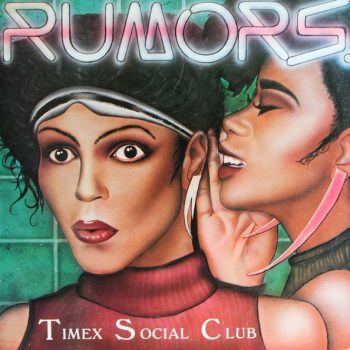Timex Social Club – Rumors  Vinyl, 12", 33 ⅓ RPM, media NM cover NM