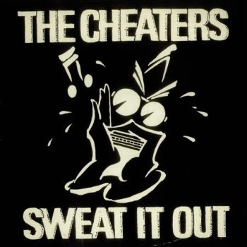 The Cheaters – Sweat It Out  Vinyl, LP + Vinyl, 12" media VG cover VG